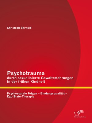 cover image of Psychotrauma durch sexualisierte Gewalterfahrungen in der frühen Kindheit